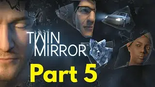 Twin Mirror Playthrough | Part 5 (CRASH)