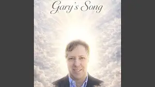 Gary's Song