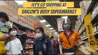 See People Shop At Busy Saigon Vietnam Supermarket October 2021!