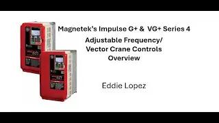 Magnetek's Impulse G+ and VG+ Series 4 Adjustable Frequency/ Vector Crane Controls Overview
