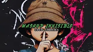 MASHUP INVISIBLE - COCO ANDHIKA ( Distan Pride ) CRS Remix 