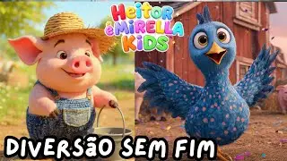 O Porquinho e a Galinha juntos (Música infantil kids) #heitoremirellakids  #galinhapintadinha