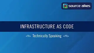 Infrastructure as Code | Technically Speaking