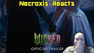 Wicked: For Good | Official Trailer - Necroxis Reacts