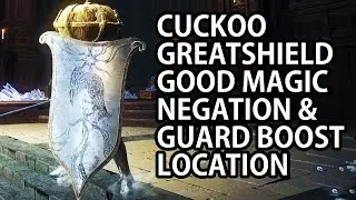 ELDEN RING - CUCKOO GREATSHIELD GOOD MAGIC DAMAGE RESISTANCE & GUARD BOOST LOCATION