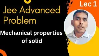 Jee Advanced Problem based on Mechanical properties of solid.#Jeemains#Neet#physics
