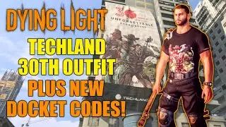 New Techland 30th Anniversary Outfit For Dying Light Plus New Docket Codes