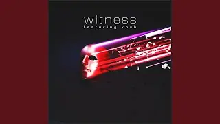 Witness (feat. KBSH)