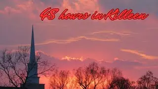 48 hours in Killeen (TX): a texan adventure