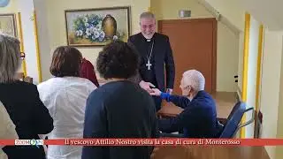 Il vescovo Attilio Nostro visita la casa di cura di Monterosso