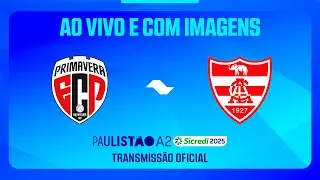 JOGO COMPLETO: PRIMAVERA X LINENSE | RODADA 3 | PAULISTÃO A2 SICREDI 2025