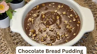 CHOCOLATE BREAD PUDDING😋Must try👍