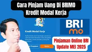 Cara Pinjam Uang Di BRIMO Kredit Modal Kerja Update MEI 2025 || Pinjaman Online BRI