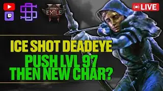 POE2 | Ice Shot | Level 97 Then New Character... What do we run?