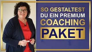 So gestaltest du ein Premium-Coaching-Paket