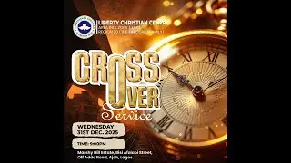 Liberty Christian Centre Cross Over Service