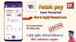 Fatak pay personal loan Apply full Review in Tamil @Tech and Technics