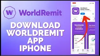 How To Download WorldRemit Money Transfer App on  iPhone 2024?