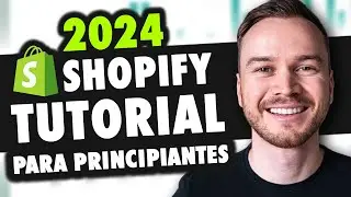Tutorial de Shopify Para Principiantes 2024 (Gu&iacute;a de Configuraci&oacute;n de Tienda COMPLETA)