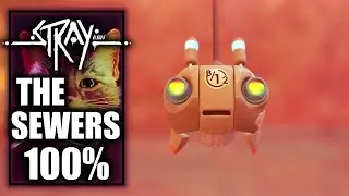 Stray  &ndash; The Sewers - Chapter 8 - The Pacifist Trophy - All Memories and Collectibles - Walkthrough