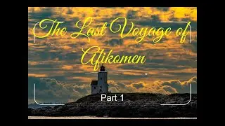 The Last Voyage of Afikomen