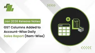 Jan 2026 Release Notes: GST Columns Added to Account - Wise Daily Sales Report (Item -Wise)