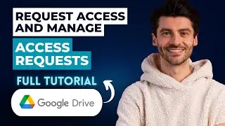 How to Request Access and Manage Access Requests in Google Drive [2026 Guide]