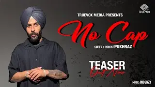 NO CAP (Official Teaser) | PUKHRAZ | Inderzy | True Vox Media | New Punjabi Song | 5 Sept 2025
