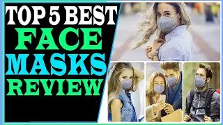 Top 5 Best Face Masks Review 2022