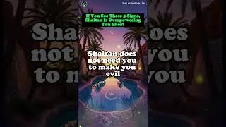 If You See These 5 Signs, Shaitan Is Overpowering You. Must Listen to!