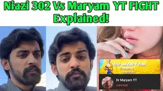 Niazi 302 Vs Dr Maryam YT Fight Explained | KhabriYT