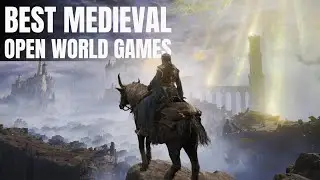 TOP 5 BEST MEDIEVAL OPEN WORLD GAMES YOU SHOULD PLAY!