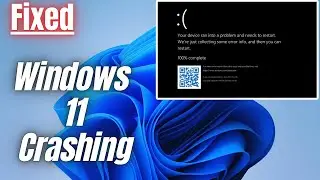 How to Fix Windows 11 Crashing | Troubleshooting Guide for Common Issues