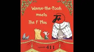 411: Winnie-the-Pooh Meets The F Plus