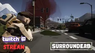 SurrounDead Twitch Stream | Zombie-Survival looter Shooter [EP1]