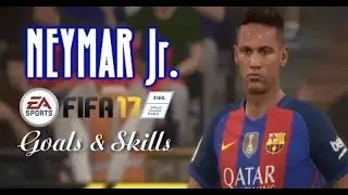 FIFA 17 | Neymar JR Goals & Skills | HD