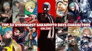 Top 50 Strongest Sakamoto Days Characters