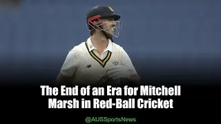 Mitchell Marsh Announces Retirement from Red-Ball Cricket!