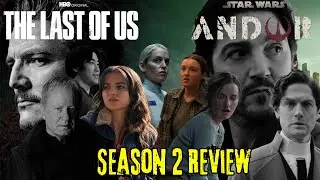 The Last of Us and Andor Season 2 Reviews
