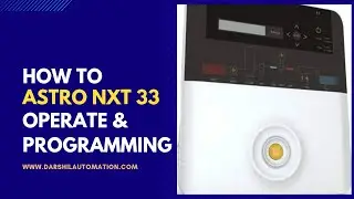 How to Set Parameters and Operate Astro nxt 33 Ro Control Panel Easily.