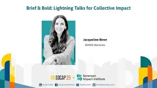 SOCAP25 - Brief & Bold: Jacqueline  Biner | WHEN Ventures