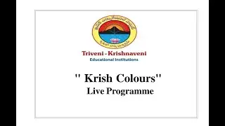 Triveni - Krishnaveni Educational Institutions Krish Colours