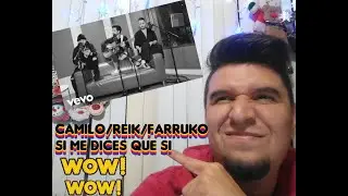 || REACCION || CAMILO/REIK/FARRUKO - SI ME DICES QUE SI