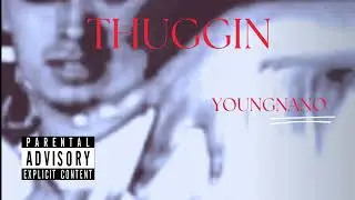 YoungNano - Thuggin ( New 2024 ) #westcoast #gfunk #gangstermusic
