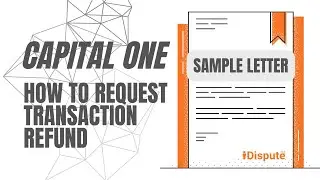Capital One Bank Transaction Refund: How to Get My Money Back - I Dispute & Repair Credit Fast