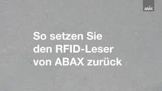 So setzen Sie den RFID-Leser von ABAX zur&uuml;ck