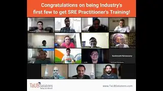 Congratulations on being Industry's first few to get SRE Practitioner's Training with TaUB Solutions