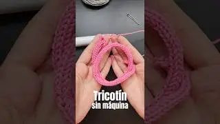 PASO A PASO - C&oacute;mo tejer tricot&iacute;n sin m&aacute;quina 🧶 #tutorial #crochet #tricotin #tejer