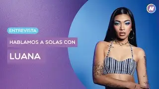 Entrevista a Luana por su Pr&oacute;ximo Show 