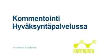 Ohje: Kommentointi Hyv&auml;ksynt&auml;palvelussa